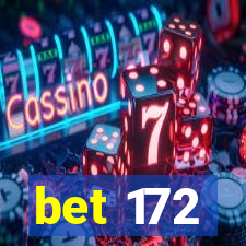 bet 172