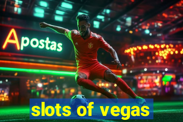 slots of vegas