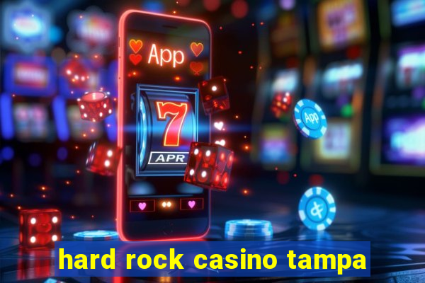 hard rock casino tampa