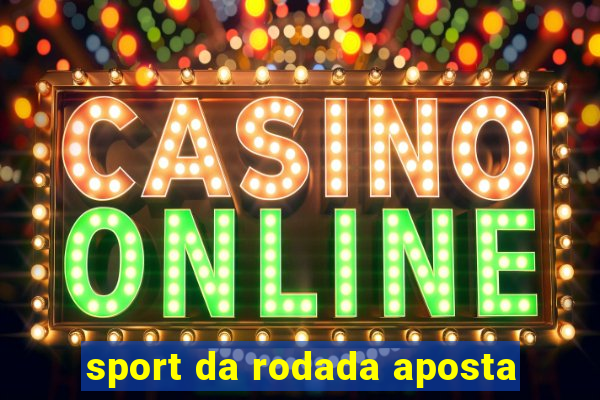 sport da rodada aposta