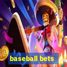 baseball bets