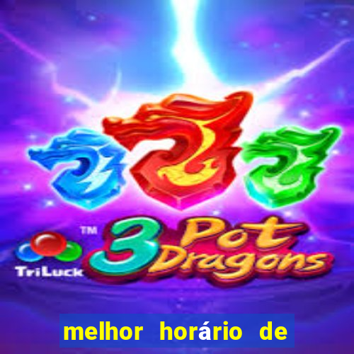 melhor horário de jogar fortune tiger