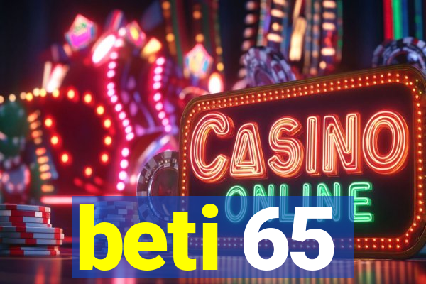 beti 65