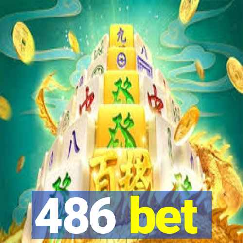 486 bet