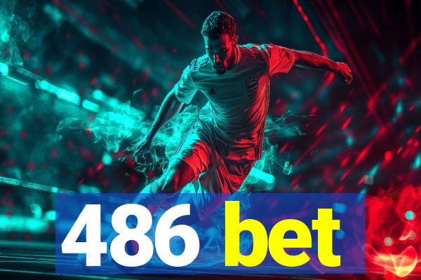 486 bet