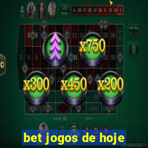 bet jogos de hoje