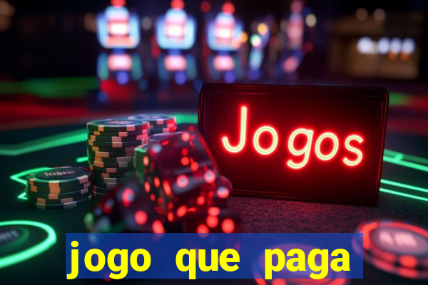 jogo que paga dinheiro de verdade sem precisar depositar