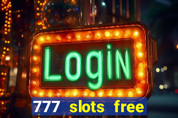 777 slots free vegas slots