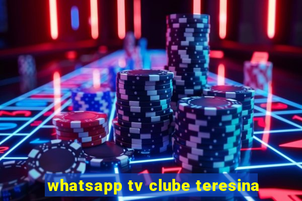 whatsapp tv clube teresina