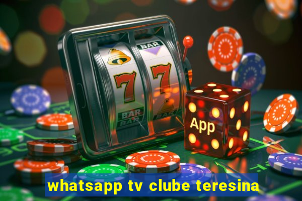 whatsapp tv clube teresina