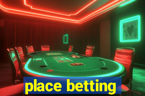 place betting