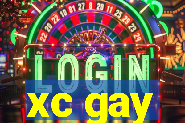 xc gay