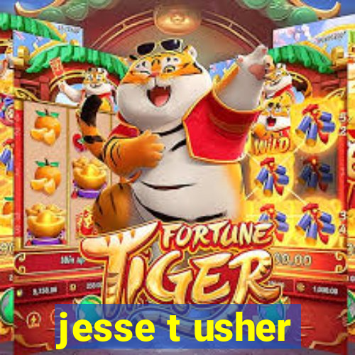 jesse t usher