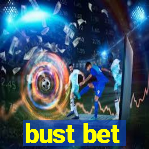 bust bet