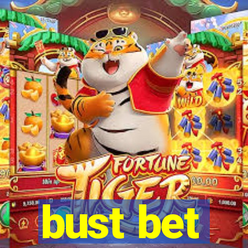 bust bet