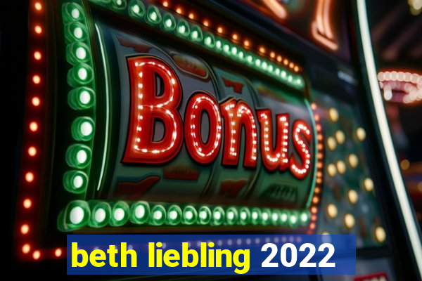 beth liebling 2022