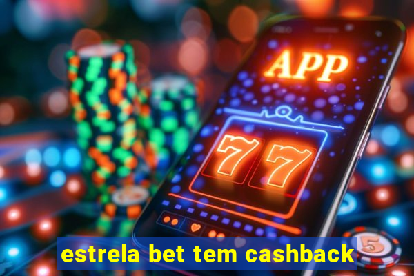 estrela bet tem cashback