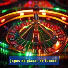 jogos de placar de futebol