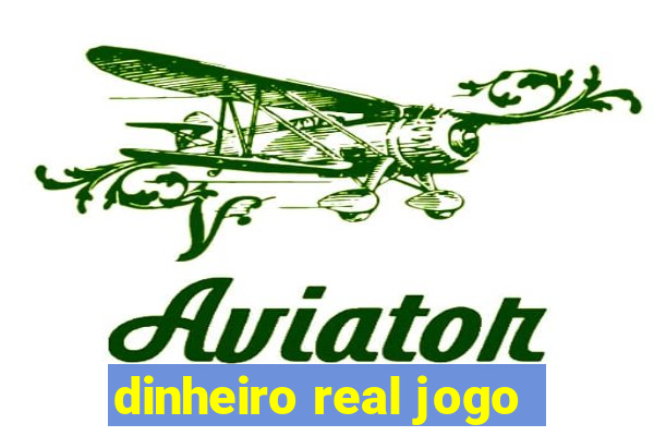 dinheiro real jogo