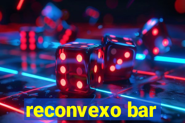 reconvexo bar