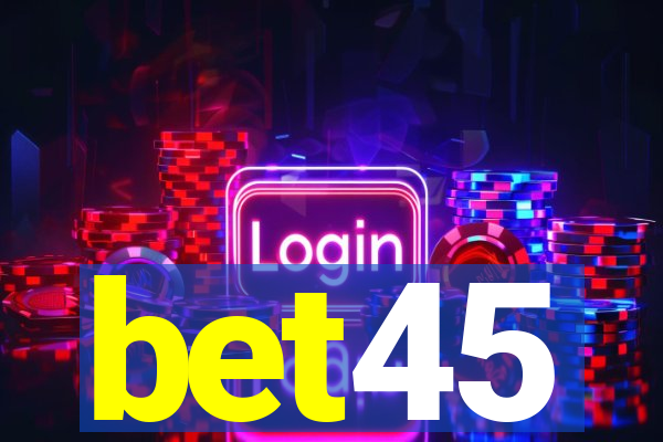 bet45