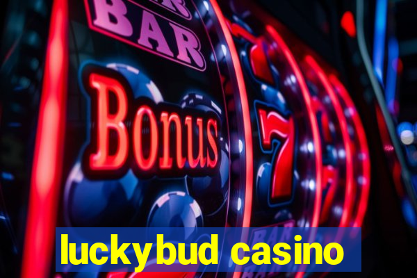 luckybud casino