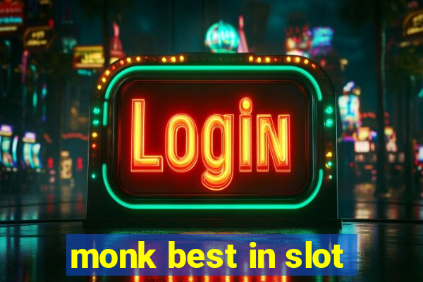 monk best in slot