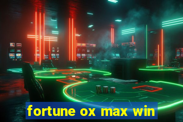 fortune ox max win