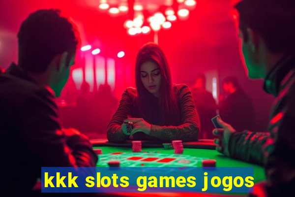 kkk slots games jogos