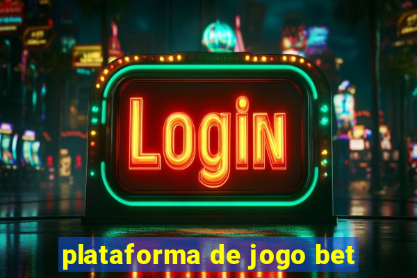 plataforma de jogo bet