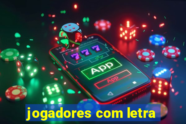 jogadores com letra