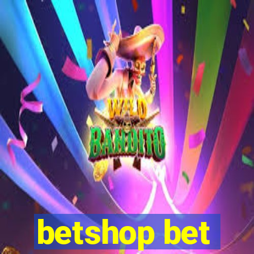 betshop bet