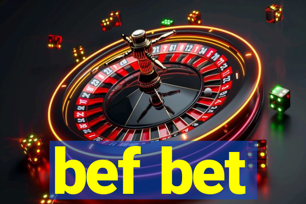 bef bet