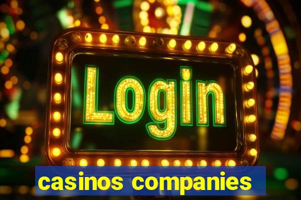 casinos companies