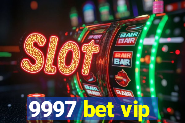 9997 bet vip