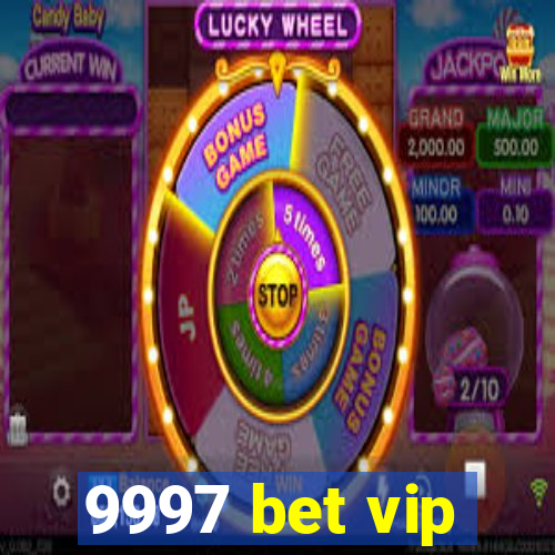 9997 bet vip