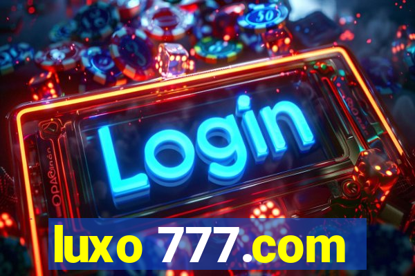 luxo 777.com