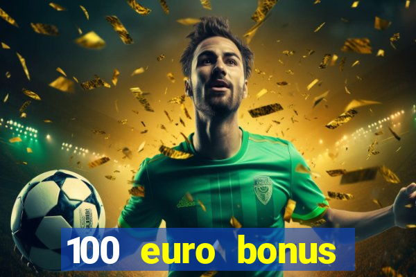 100 euro bonus casino ohne einzahlung