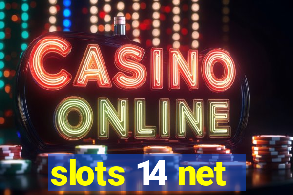 slots 14 net