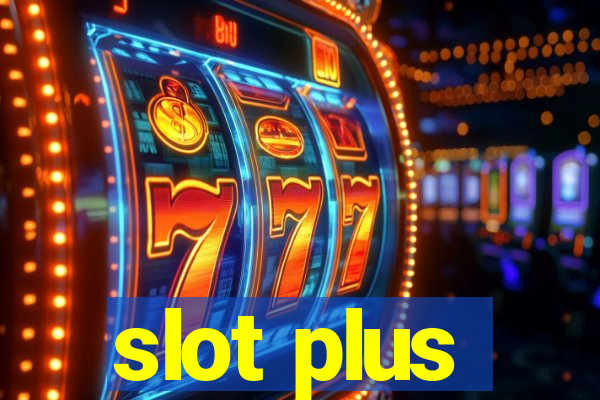 slot plus