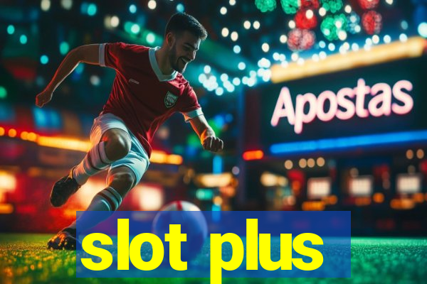 slot plus