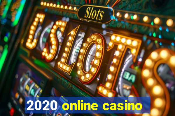 2020 online casino