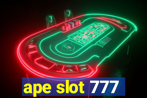 ape slot 777