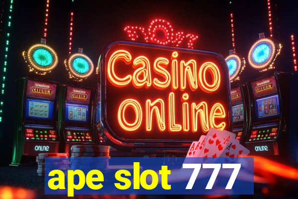 ape slot 777