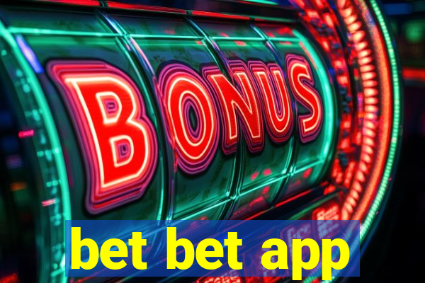 bet bet app