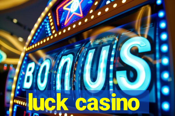 luck casino