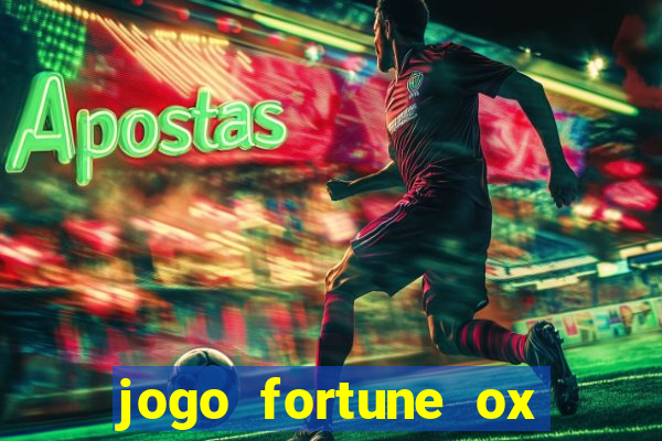 jogo fortune ox demo grátis