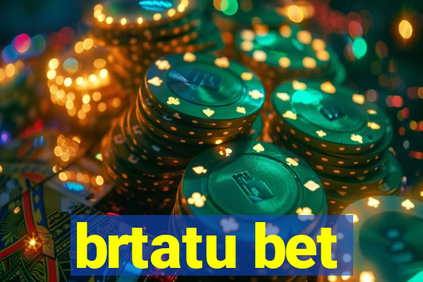 brtatu bet