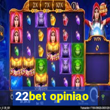 22bet opiniao