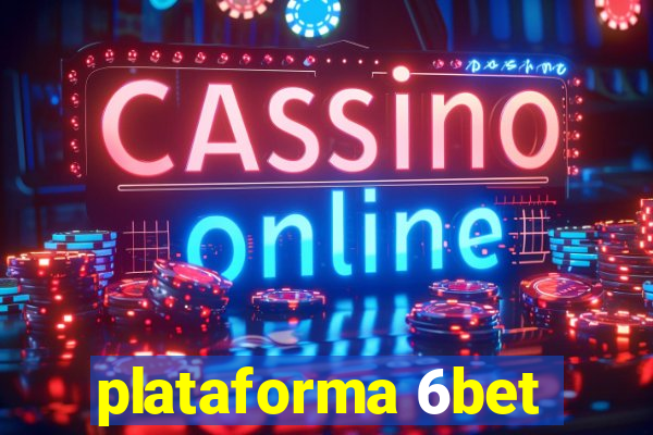 plataforma 6bet